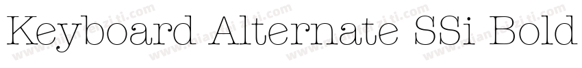 Keyboard Alternate SSi Bold Alternate字体转换